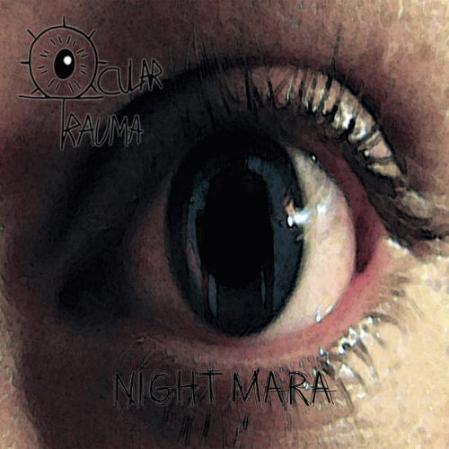 Ocular Trauma : Night Mara